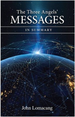 The Three Angels' Messages - in Summary