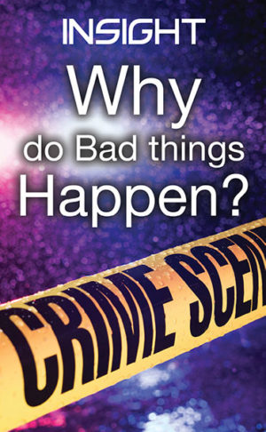 INSIGHT Tract - Why Do Bad Things Happen?