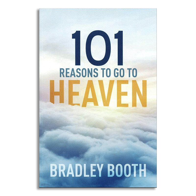 101 Reasons to Go to Heaven